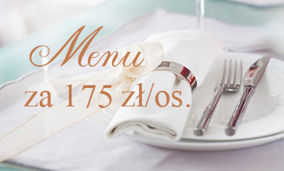 menu 175 zł/os.